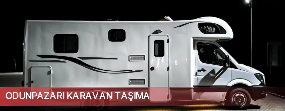 Odunpazarı İlçemi Karavan Taşıma